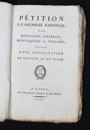 Item #10263 Pétition à l'Assemblée Nationale, par Montaigne, Charron, Montesquieu et Voltaire...