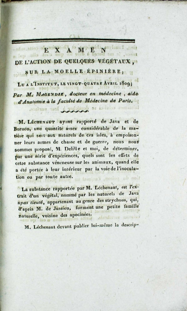 Item #10458 Examen de l'action de quelques végétaux, sur la moëlle épinière ; lu à l'Institut le 24 avril 1809. François MAGENDIE.