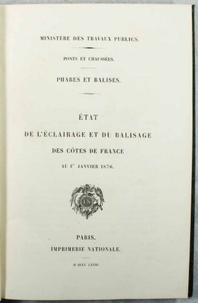 Phares et balises. Etat de l'éclairage et du balisage des côtes de France au 1er janvier 1876.