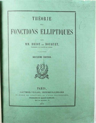 Item #10590 Théorie des fonctions elliptiques. Deuxième édition. C. A. BRIOT, J. C., BOUQUET