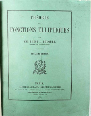 Item #10590 Théorie des fonctions elliptiques. Deuxième édition. C. A. BRIOT, J. C, BOUQUET