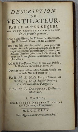Description du ventilateur par le moyen duquel on peut renouveler facilement & en grande quantité, l'air des Mines, des Prisons, des Hôpitaux, des Maisons de Force & des Vaisseaux.