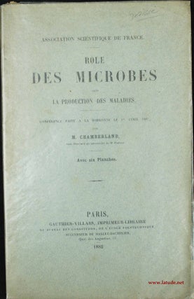 Rôle des microbes dans la production des maladies. Conférence faite à la Sorbonne le 1er avril 1882.