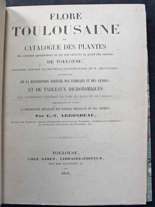 Flore toulousaine ou catalogue des plantes qui croissent spontanément ou qui sont cultivées en grand aux environs de Toulouse, disposées suivant la nouvelle classification de M. Brongniart.