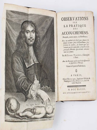 Observations sur la pratique des accouchemens, naturels, contre nature & monstrueux. Cosme VIARDEL.