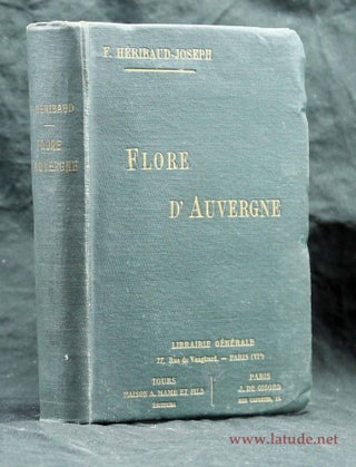 Item #11990 Flore d'Auvergne. Avec une introduction et les characées du plateau central...