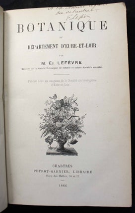 Item #11993 Botanique du département d'Eure-et-Loir. Edouard LEFEVRE