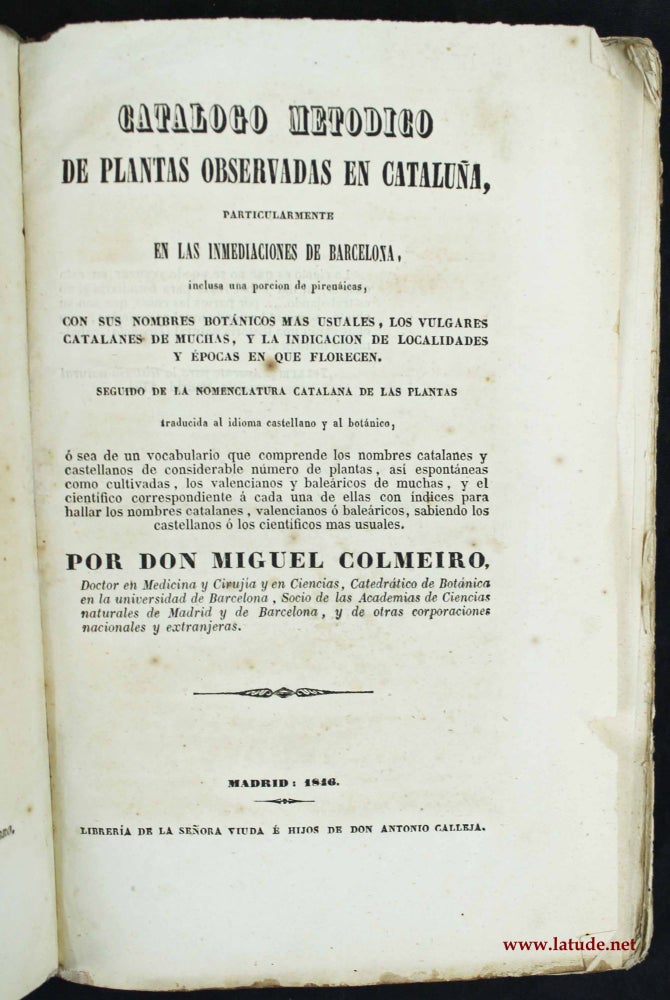 Item #11996 Catalogo metodico de plantas observadas en Cataluna, particularmente en las inmediaciones de Barcelona, inclusa una porcion de Pirenaicas. Miguel COLMEIRO.