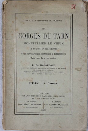 Les Gorges du Tarn, Montpellier Le Vieux et curiosité des Causses. Guide géographique, historique & pittoresque.