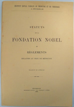 Item #13032 Statuts de la fondation Nobel et règlements relatifs au prix de médecine. Traduit...