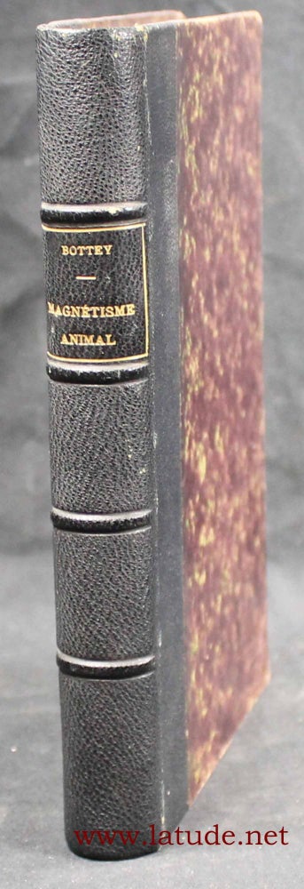 Item #13082 Le magnétisme animal, étude critique et expérimentale sur l'hypnotisme ou sommeil nerveux provoqué chez les sujets sains. Léthargie, catalepsie, somnambulisme, suggestions, etc. Fernand BOTTEY.