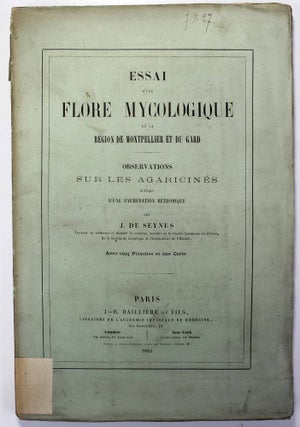 Item #13274 Essai d'une flore mycologique de la région de Montpellier et du Gard. Observations...