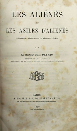 Les aliénés et les asiles d'aliénés; assistance, législation et médecine légale.