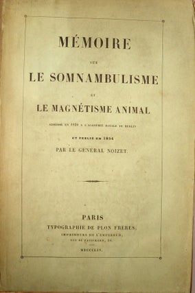 Mémoire sur le somnambulisme et le magnétisme animal, adressé en 1820 à l'Académie royale de Berlin et publié en 1854.