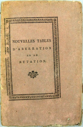 Item #13987 Nouvelles tables d'aberration et de nutation, pour quatorze cent quatre étoiles,...