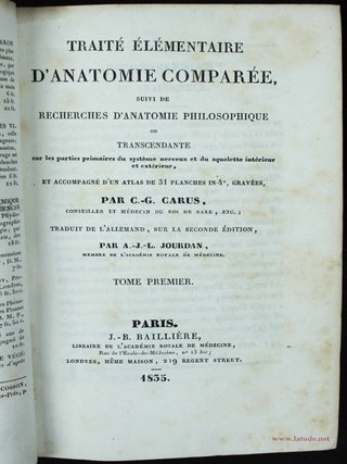Trait&eacute; &eacute;l&eacute;mentaire d'anatomie compar&eacute;e, suivi de recherches d'anatomie philosophique ou transcendante sur les parties primaires du syst&egrave;me nerveux et du squelette int&eacute;rieur et ext&eacute;rieur, et accompagn&eacute; d'un atlas de 31 planches in-4&deg;, grav&eacute;es. Traduit de l'allemand, sur la seconde &eacute;dition, par A.-J.-L. Jourdan.