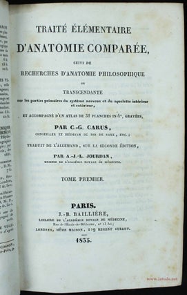 Traité élémentaire d'anatomie comparée, suivi de recherches d'anatomie philosophique ou transcendante sur les parties primaires du système nerveux et du squelette intérieur et extérieur, et accompagné d'un atlas de 31 planches in-4°, gravées. Traduit de l'allemand, sur la seconde édition, par A.-J.-L. Jourdan.