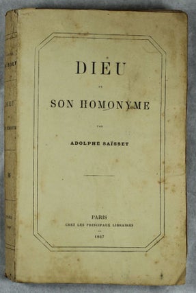 Item #1451 Dieu et son homonyme. Adolphe SAISSET