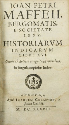 Historiarum Indicarum libri XVI. Omnia ab auctore recognita & emendata. In singula copiosus index.