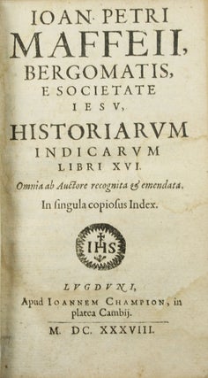 Historiarum Indicarum libri XVI. Omnia ab auctore recognita & emendata. In singula copiosus index.