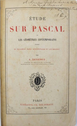 Item #14764 Etude sur Pascal et les géomètres contemporains, suivie de plusieurs notes...