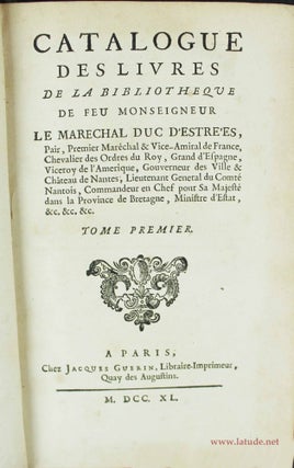 Item #14844 Catalogue des livres de la bibliothèque de feu Monseigneur le maréchal duc...