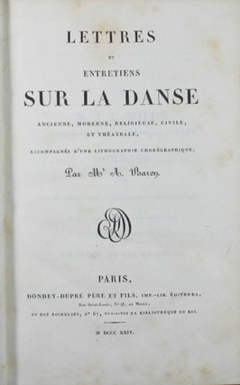 Lettres et entretiens sur la danse ancienne, moderne, religieuse, civile et théâtrale, accompagnés d'une lithographie chorégraphique.