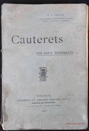 Item #15313 Cauterets, ses eaux thermales. Jean PRIVAT