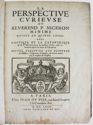 La perspective curieuse. Avec l'optique et la catadioptrique du R. P. Mersenne.