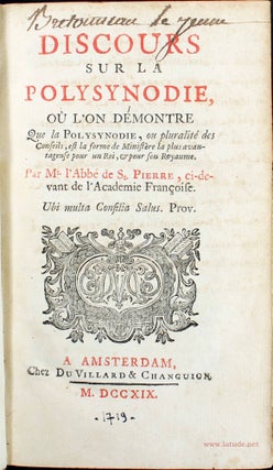 Item #15621 Discours sur la polysynodie, où l'on démontre que la polysynodie, ou...