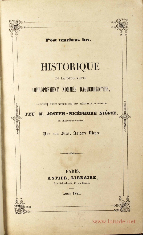 Item #15770 Historique de la découverte improprement nommée Daguerréotype, précédée d'une notice sur son véritable inventeur feu M. Joseph-Nicéphore Niepce de Chalons-sur-Saone. Isidore NIEPCE.