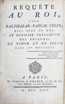 Item #15908 Requête au Roi pour Balthazar-Pascal Celse, fils aîné du Roy et...