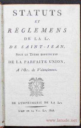 Statuts et réglemens de la L... de Saint-Jean, sous le titre distinctif de la Parfaite Union.