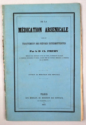 Item #15928 De la médication arsenicale dans les fièvres intermittentes. Ch FREMY