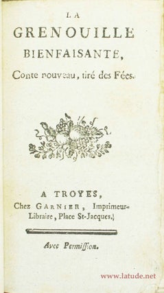 Item #16204 La Grenouille bienfaisante, conte nouveau tiré des Fées. Marie...