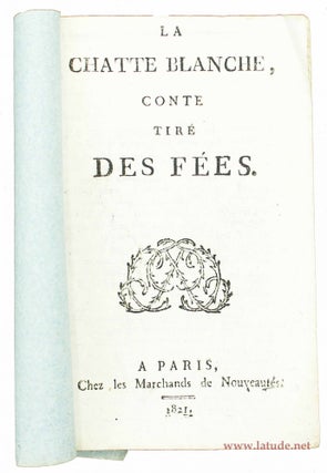 Item #16236 La chatte blanche, conte tiré des fées. Marie Catherine D'AULNOY