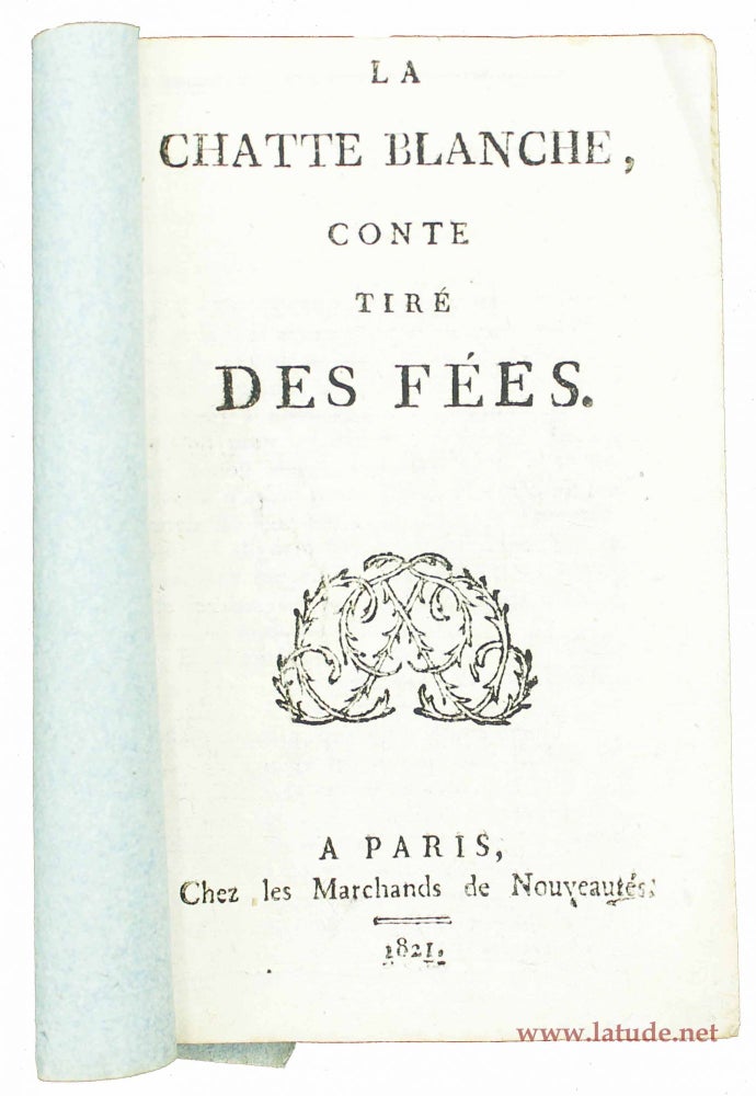 Item #16236 La chatte blanche, conte tiré des fées. Marie Catherine D'AULNOY.