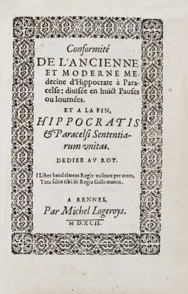 Item #16477 Conformité de l'ancienne et moderne médecine d'Hippocrate à Paracelse, divisée en...