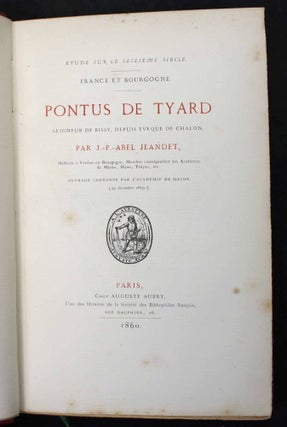 Pontus de Tyard, seigneur de Bissy, depuis évêque de Chalon.