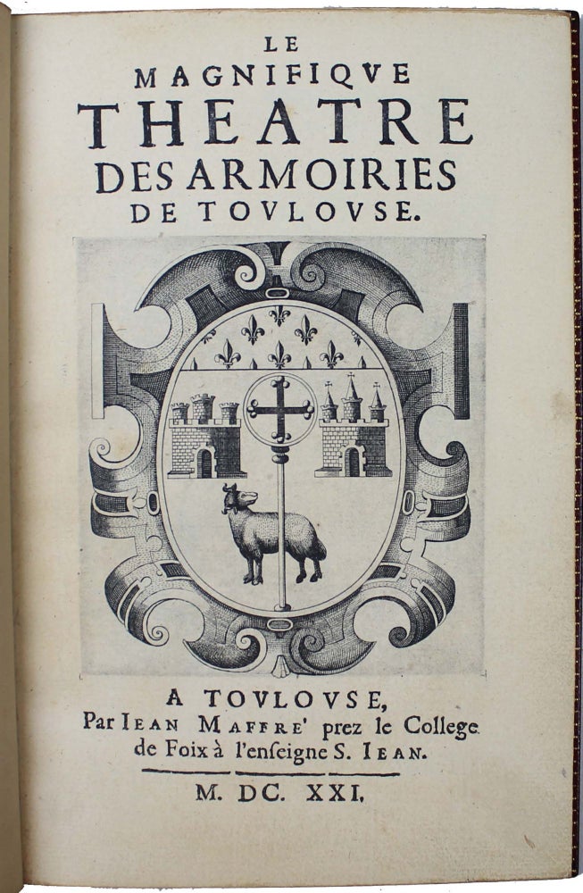 Item #16719 Le magnifique théâtre des armoiries de Toulouse. J. J. L'AIGNEAU.