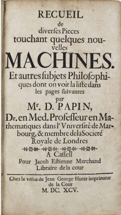 Recueil de diverses pièces touchant quelques nouvelles machines et autres subjets philosophiques.