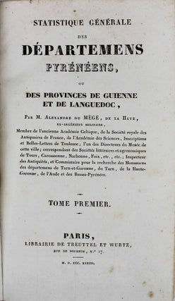 Statistique générale des départemens pyrénéens, ou des provinces de Guienne et de Languedoc.