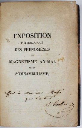Item #16794 Exposition physiologique des phénomènes du magnétisme animal et du somnambulisme,...