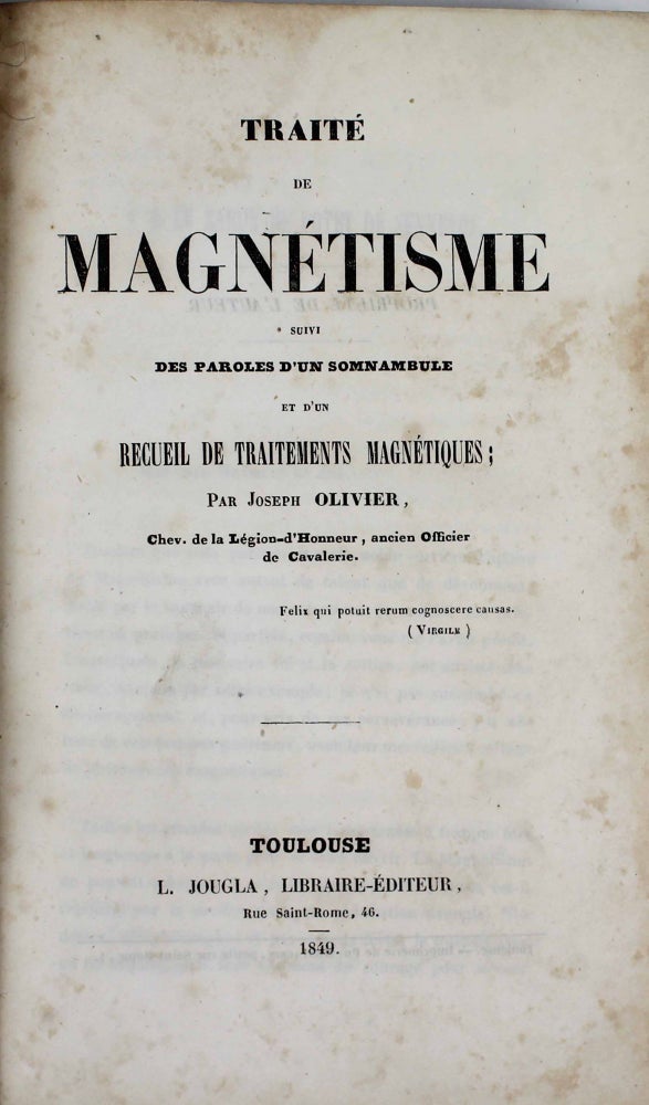 Item #16805 Traité de magnétisme suivi des paroles d'un somnanbule et d'un recueil de traitements magnétiques. Joseph OLIVIER.