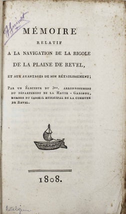 Item #16909 Mémoire relatif à la navigation de la Rigole de la plaine de Revel, et...