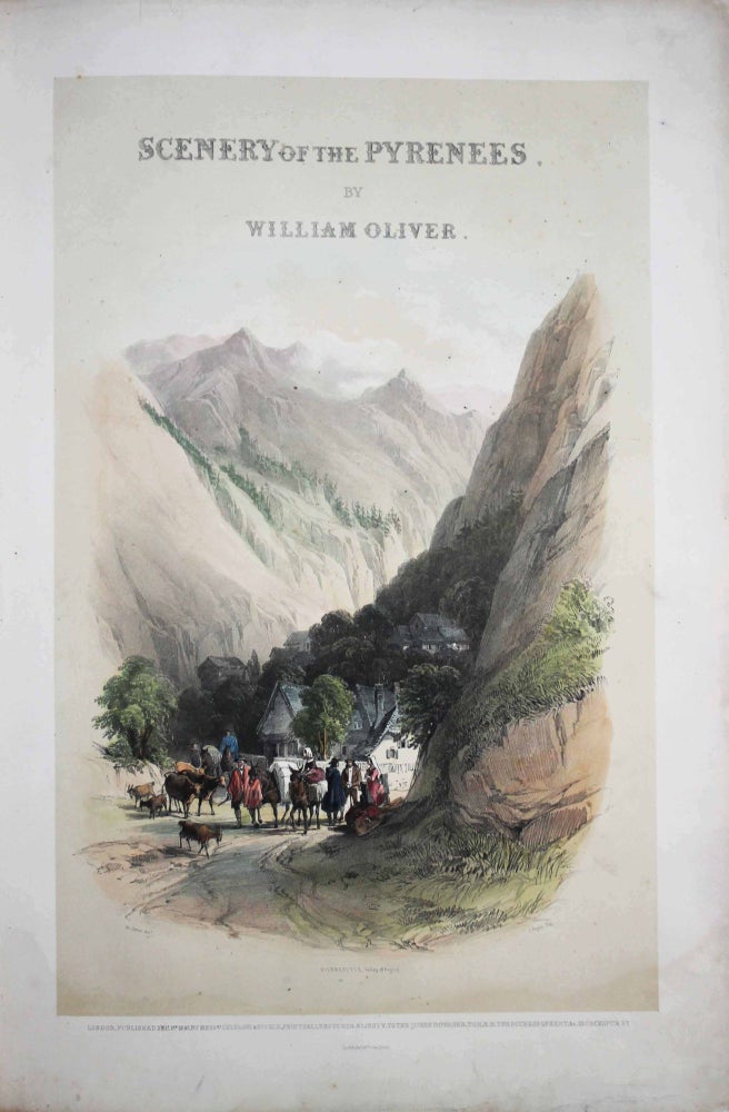 Item #17055 Scenery of the Pyrenees. William OLIVER.