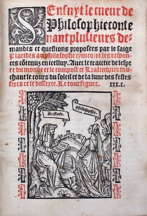 Item #17076 S'ensuyt le cueur de philosophie contenant plusieurs demandes et questions...