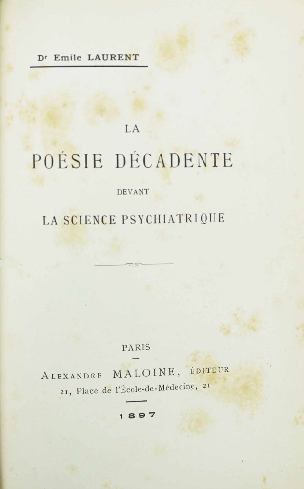 Item #17143 La poésie décadente devant la science psychiatrique. Emile LAURENT.