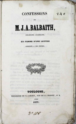 Confessions de M. J.-A. Balbaith [Johann August Hausmeister], Israélite allemand, en forme d'une lettre adressée à ses frères.