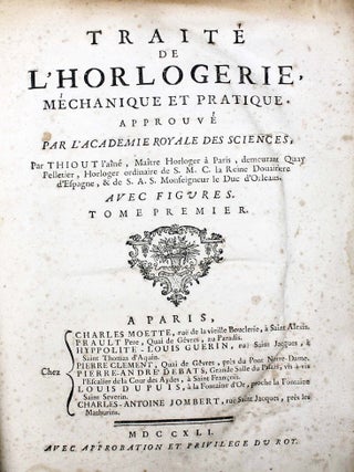 Trait&eacute; de l'horlogerie m&eacute;chanique et pratique. Approuv&eacute; par l'Acad&eacute;mie Royale des Sciences.